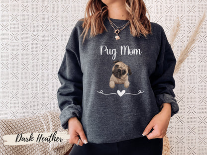 Pug Mom Sweatshirt,Pug Mama, Pug Mom, Pug Mom Gift,Pug Lover Gift,Gift For Pug Mom, Dog Mama Gift, Pug Lover Sweatshirt, Dog Mom Sweatshirt