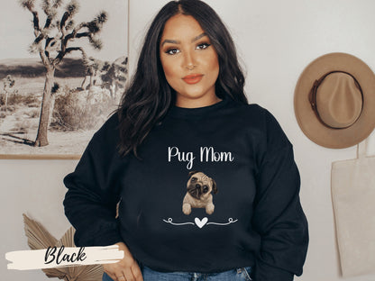 Pug Mom Sweatshirt,Pug Mama, Pug Mom, Pug Mom Gift,Pug Lover Gift,Gift For Pug Mom, Dog Mama Gift, Pug Lover Sweatshirt, Dog Mom Sweatshirt