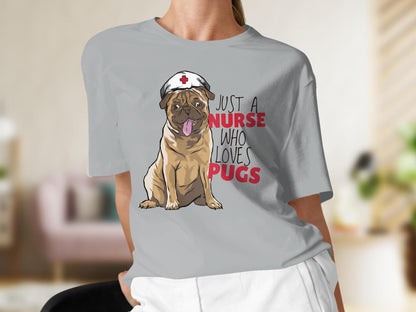 Nurse Pug Lover TShirt, Gift for Pug Nurse, Nurse Dog Mom Shirt, Nurse Pug Mom Tee