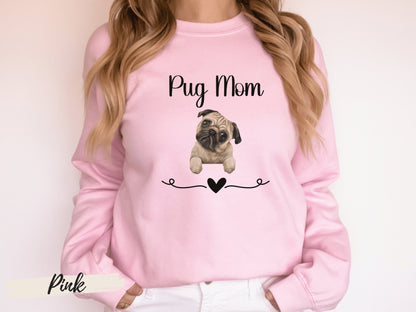 Pug Mom Sweatshirt,Pug Mama, Pug Mom, Pug Mom Gift,Pug Lover Gift,Gift For Pug Mom, Dog Mama Gift, Pug Lover Sweatshirt, Dog Mom Sweatshirt