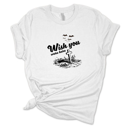 Funny Halloween Wish You Were Here Graveyard T-Shirt - Mardonyx T-Shirt