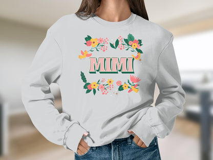 Mimi Floral Sweatshirt, Mimi Shirt, Grandmother Sweatshirt, Gift for Mimi, Mothers Day Sweatshirt, Pregnancy Announcement to Mimi