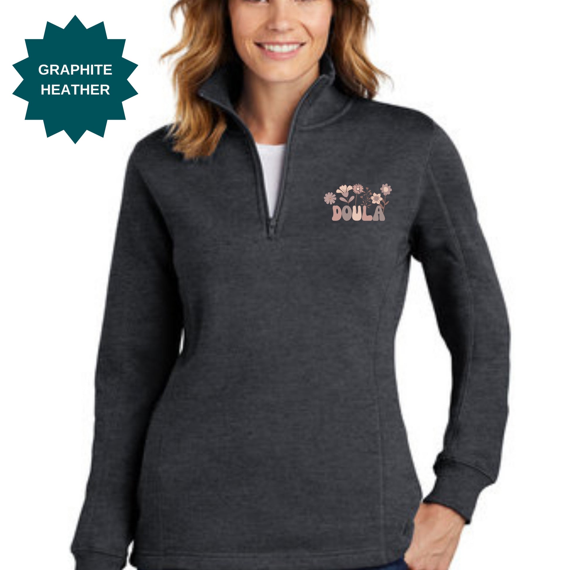 Doula Sweatshirt, Doula Gift, Doula Business, Womens 1/4 Zip LST253 Pullover